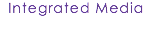 Integrated Media